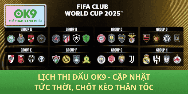 Lịch Thi Đấu OK9 - Cập nhật tức thời, chốt kèo thần tốc